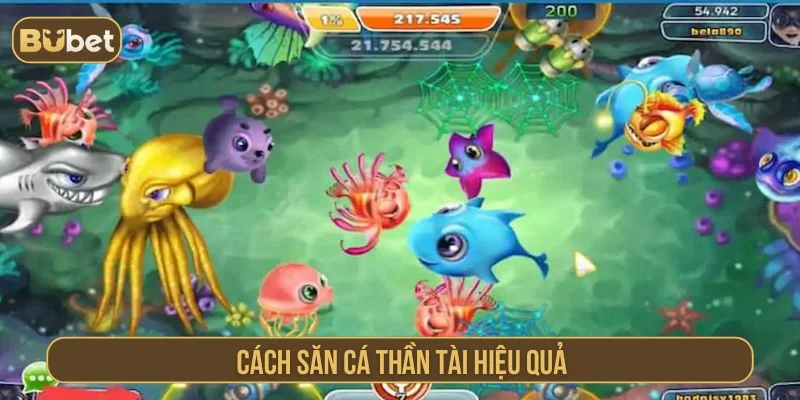 Bắn Cá Thần Tài BUBET Săn Xu Đã, Đổi Thưởng Cực Nhanh Các mẹo săn cá hiệu quả