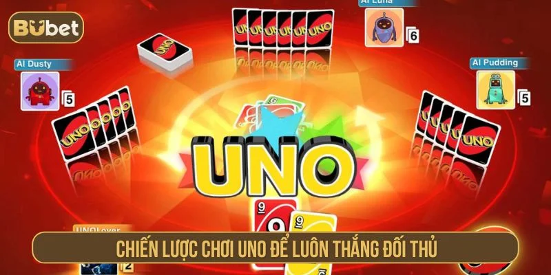 Game Bài Uno Là Gì? Mẹo Đánh Thắng Nhanh Tại BUBET Tham khảo chiến lược chơi Uno thắng lớn