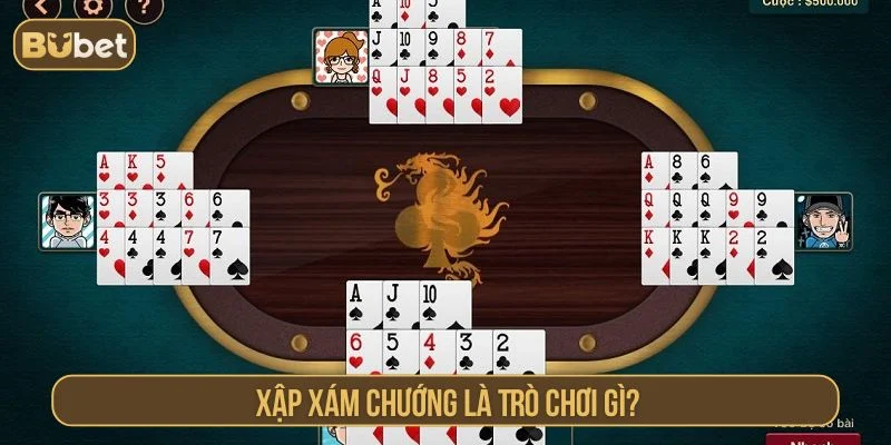 Tìm hiểu về trò chơi xập xám chướng tại BUBET