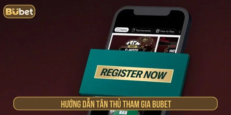 BUBET – Đổi thưởng uy tín, chơi dễ thắng, rút tiền siêu tốc Cách tham gia Bubet rất đơn